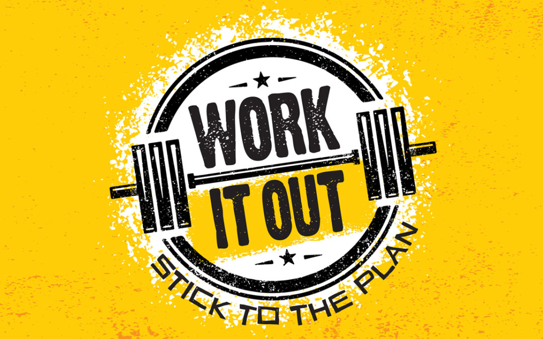 Work It Out – Stick To The Plan